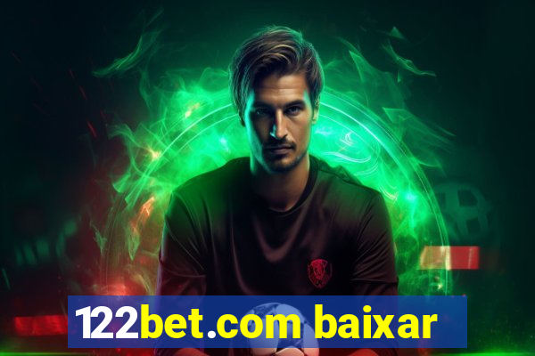 122bet.com baixar